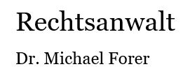 Rechtsanwalt Dr. Michael Forer Logo